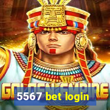 5567 bet login